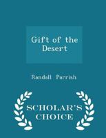 Gift of the Desert (Classic Reprint) 1120196833 Book Cover