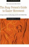 Feldenkrais:The Busy Person's Guide to Easier Movement 1889618772 Book Cover