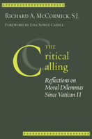 Critical Calling: Reflections on Moral Dilemmas Since Vatican II 0878404643 Book Cover
