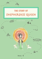 The Story of Shepherdess Queen 1326347853 Book Cover