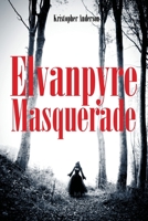 Elvanpyre Masquerade 1662412134 Book Cover