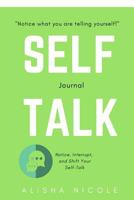 Self-Talk: Journal 1729547435 Book Cover