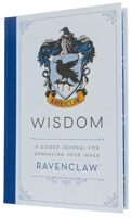 Harry Potter: Wisdom: A Guided Journal for Embracing Your Inner Ravenclaw