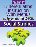 Differentiating Instruction with Menus for the Inclusive Classroom: Social Studies: Lower & On-Level Menus, Grades K-2 1618210351 Book Cover