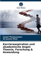 Karriereaspiration und akademische Angst: Theorie, Forschung & Anwendung 620351750X Book Cover