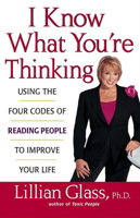 I Know What You're Thinking: Using the Four Codes of Reading People to Improve Your Life 0471430293 Book Cover