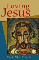 Loving Jesus 0800636767 Book Cover