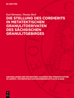 Die Stellung Des Cordierits in Metatektischen Granulitderivaten Des Sächsischen Granulitgebirges 3112755545 Book Cover