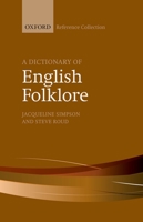 A Dictionary of English Folklore 0198603983 Book Cover