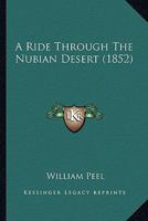 A ride through the Nubian desert 1241491968 Book Cover