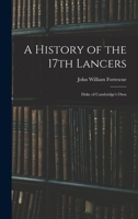 A History of the 17th Lancers: Duke of Cambridge's Own 101614010X Book Cover