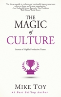 The Magic of Culture: Secrets of Highly Productive Teams B08GVGCLHQ Book Cover