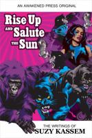 Rise Up and Salute the Sun: The Writings of Suzy Kassem 0615388868 Book Cover