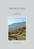 Selon le feu: Chroniques de Couraurgues - Tome 1 (French Edition) 2322477982 Book Cover