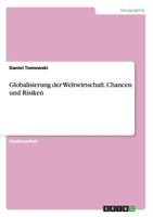 Globalisierung der Weltwirtschaft. Chancen und Risiken 3668105065 Book Cover