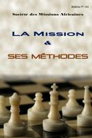 La mission et ses m�thodes: Bulletin N� 144 1530648246 Book Cover