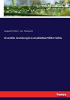 Grundriss des heutigen europäischen Völkerrechts (German Edition) 3743458489 Book Cover