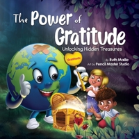 The Power of Gratitude: Unlocking Hidden Treasures 1955299064 Book Cover