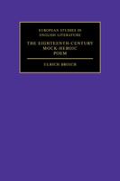 The Eighteenth-Century Mock-Heroic Poem (European Studies in English Literature) 0521144906 Book Cover