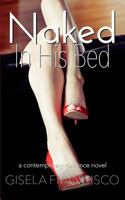 Naked In His Bed 1500983985 Book Cover