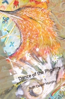 Dance of the Phoenix B08XL7PMPR Book Cover