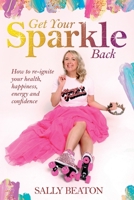 Get Your Sparkle Back 1916130208 Book Cover