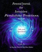 Personal Journal for Intuitive Pendulum Practices 1650214480 Book Cover