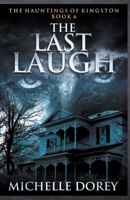 The Last Laugh (The Hauntings Of Kingston) 198891325X Book Cover