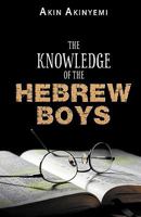 The Knowledge of the Hebrew Boys 0956504310 Book Cover