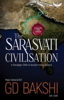 The Sarasvati Civilisation: A Paradigm Shift in Ancient Indian History 1942426143 Book Cover
