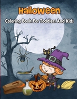 Halloween Coloring Book For Toddlers and kids: A scary Fun Coloring Book For Kids Ages 3-8 To Celebrate Halloween B08JDTNSHB Book Cover