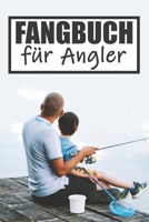 Fangbuch Für Angler: Angeltagebuch | Angelbuch A5, Fangtagebuch für Angler (German Edition) 1690915579 Book Cover