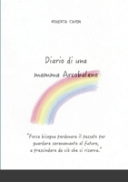 Diario di una mamma Arcobaleno 1716812143 Book Cover