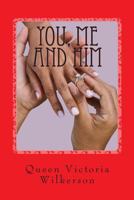 You, Me and Him 148192544X Book Cover