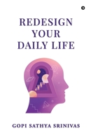 Redesign Your Daily Life B0GP7D1F8K Book Cover