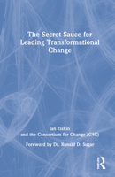 The Secret Sauce for Leading Transformational Change B0CC4CG6L6 Book Cover