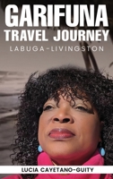 Garifuna Travel Journey 196840340X Book Cover
