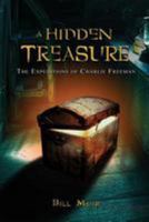 A Hidden Treasure: The Expeditions of Charlie Freeman 1490567402 Book Cover