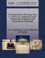 Provident Sav Life Assur Soc v. Ford U.S. Supreme Court Transcript of Record with Supporting Pleadings 1270173251 Book Cover