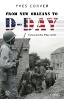 FROM NEW ORLEANS TO D-DAY 2958027937 Book Cover