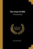 The Crisis of 1866: A Financial Essay 1010720317 Book Cover