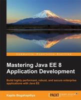 Mastering Java EE 8 Application Development 1786469200 Book Cover