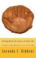 Peeling Back the Layers of Your Life: Inspiring Quotes to Live By 0692865233 Book Cover
