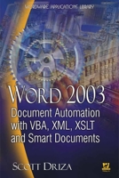 Word 2003 Document Automation with VBA, XML, XSLT, and Smart Documents (Wordware Applications Library) 1556220863 Book Cover