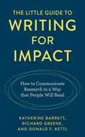 The Little Guide to Writing for Impact: How to Communicate Research in a Way that People Will Read 1538181266 Book Cover