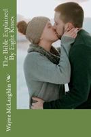 The Bible Explained by Eight Kisses 1985627604 Book Cover