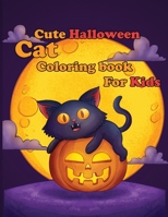Cute Halloween Cat: : A Coloring Book for kids.toddlers,preschoolers B09HLSJ8RC Book Cover