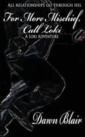 For More Mischief, Call Loki 1539829332 Book Cover