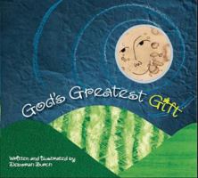 God's Greatest Gift 0979647770 Book Cover