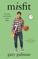 Misfit: Growing Up Awkward in the '80s 1250777062 Book Cover